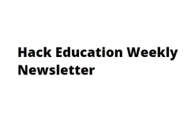 Hack Education Weekly Newsletter