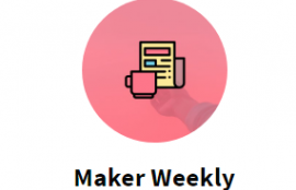 Maker Weekly