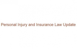 Personal Injury and Insurance Law Update