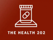 The Health 202