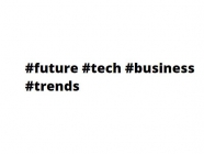 #future #tech #business #trends