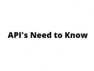 API's Need to Know