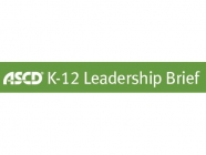 ASCD K 12 Leadership Brief