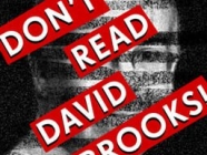 Don't Read David Brooks!