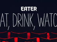 Eat, Drink, Watch