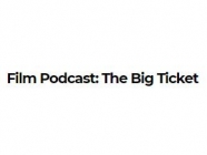 Film Podcast: The Big Ticket, by Variety