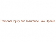 Personal Injury and Insurance Law Update