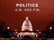 Politics A.M. and P.M.