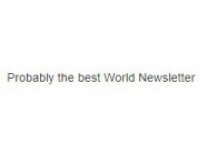 Probably the best World Newsletter