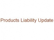 Products Liability Update