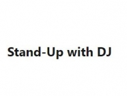 Stand Up with DJ